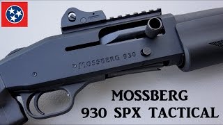 MOSSBERG 930 SPX TACTICAL REVIEW [upl. by Aidahs571]