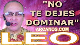 ♌️LEO TAROT♌️ No te dejes dominar 😱 ✨ARCANOSCOM✨ [upl. by Bundy671]