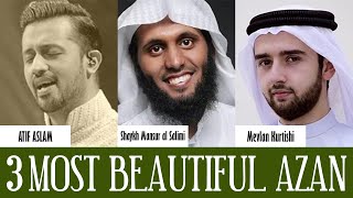 Top 3 Most beautiful Azan in the world 2024  Atif Aslam  Shaykh Mansur al Salimi  Mevlan Kurtishi [upl. by Elegna173]