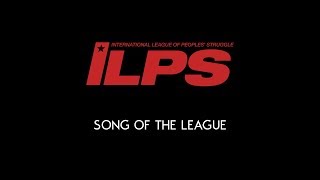 International League of Peoples Struggle ILPS Anthem [upl. by Wirth]