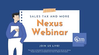 Sales Tax and More Nexus Webinar [upl. by Verbenia]