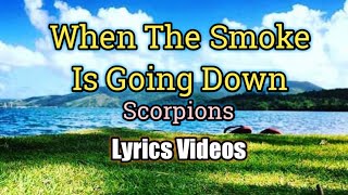 When The Smoke Is Going Down  Scorpions Lyrics Video [upl. by Syst167]