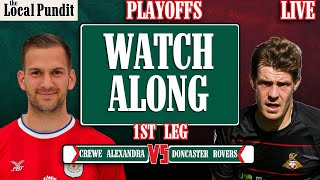 Crewe Alexandra v Doncaster Rovers  LIVE WATCH ALONG  PLAYOFFS 1ST LEG  EFL League Two [upl. by Aznerol]