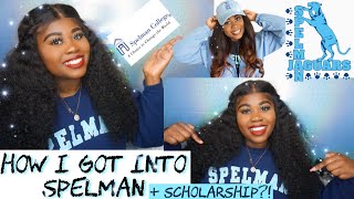 How I Got Accepted Into Spelman College   Scholarship  Application Tips amp Tricks [upl. by Ellezaj]