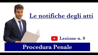 Procedura Penale Lezione n9 Le notifiche degli atti [upl. by Evans]