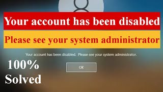 Your account has been disabled Please see your system administrator in Windows 1110 [upl. by Nester]