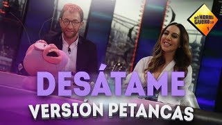 Petancas versiona quotDesátamequot de Mónica Naranjo  El Hormiguero [upl. by Down584]