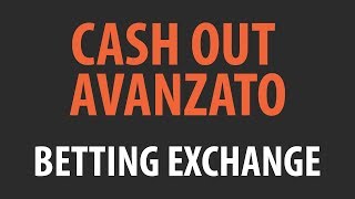 Cash Out Avanzato  Betting Exchange [upl. by Erlandson]