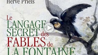 Le langage secret des fables de La Fontaine avec Hervé Priëls [upl. by Eelra]