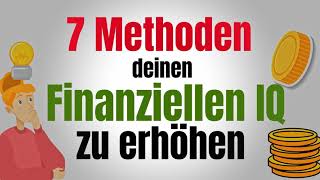 7 Methoden um deinen Finanzielle Intelligenz zu verbessern  Finanzielle Bildung  G [upl. by Karita]