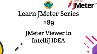 Learn JMeter Series 89  JMeter Viewer Plugin for IntelliJ IDEA [upl. by Herzog]