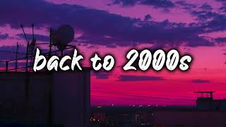 pov its 2000s mix nostalgia playlist [upl. by Aniale808]