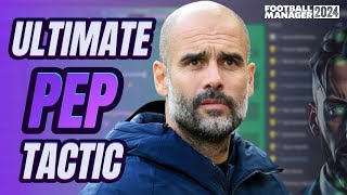 Play like PEP in Football Manager 2024  Pep Guardiola tactics  FM24 Tactics [upl. by Grail]