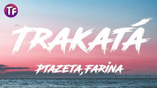 PtazetaFarina  Trakatá Lyrics TikTok song [upl. by Hulen787]