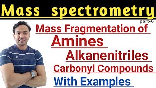 Mass Fragmentation of Amines Alkanenitriles amp Carbonyl Compounds Mass Spectrometry [upl. by Yannodrahc]