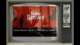 Father Brown S05E11 quotThe Sins of Othersquot [upl. by Eed]