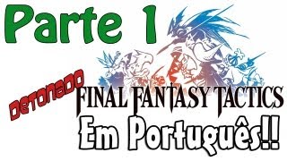 Clássico Final Fantasy Tactics TRADUZIDO PTBR  Parte 1  O Prólogo [upl. by Louanna]