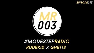 ModestepRadio 003   Rudekid x Ghetts [upl. by Herby100]