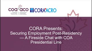 COA and CORA Present Securing Employment Post Residency A Fireside Chat with COA Presidential Line [upl. by Yeldud]