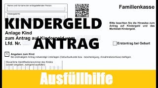 Kindergeld Antrag ausfüllen  Antrag auf Kindergeld Tutorial  Ausfüllhilfe  KINDERGELD [upl. by Bravin775]