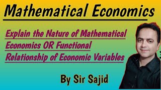 Mathematical Eco Natural of Mathematical Economics OR Functional Relationship of Economic Variables [upl. by Leah691]