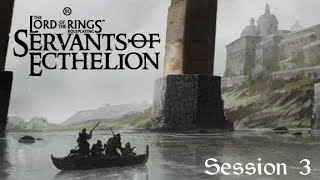 Lord of the Rings 5e Servants of Ecthelion  Session 3 [upl. by Hgiellek]