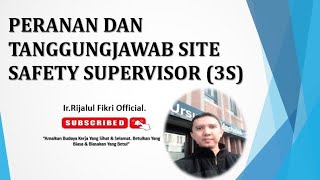 Peranan Dan Tanggungjawab Site Safety Supervisor 3S By IrTs Rijalul Fikri [upl. by Bernardi]