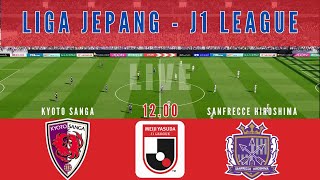 🔴 LIVE KYOTO SANGA vs SANFRECCE HIROSHIMA  PERTANDINGAN J1 LEAGUE PEKAN KE15 [upl. by Itida626]