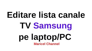 Editare lista canale TV Samsung pe laptop  PC  ChanSort [upl. by Nalced]