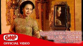 Lgm Di Bawah Sinar Bulan Purnama  Sundari Soekotjo Official Video [upl. by Milone]