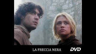 LA FRECCIA NERA  Serie Tv Sceneggiato 2006  Riccardo Scamarcio Martina Stella  Serie DVD [upl. by Jonina]