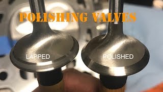 Valve Job Update Polishing to Perfection [upl. by Addie]