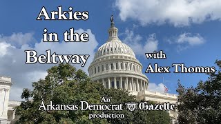 Arkies in the Beltway Episode 2 Week of Sept 17 [upl. by Aneerahs]