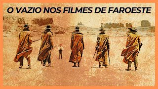 O vazio nos filmes de faroeste [upl. by Kai245]