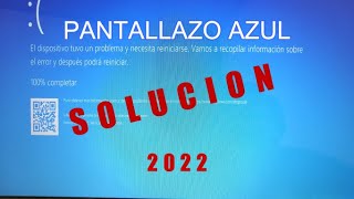 PANTALLAZO AZUL🔴 SOLUCION 2022🔴👍 [upl. by Nahtannhoj]