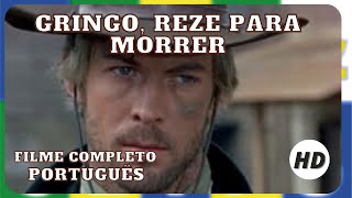 Gringo Reze para Morrer  Faroeste  HD  Filme completo em português [upl. by Laniger]