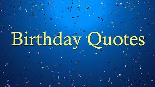 Birthday Quotes [upl. by Ynetsed]