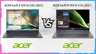 ACER SWIFT X SFX1652G 2022 VS ACER SWIFT X SFX1651G 2021 [upl. by Dorsman]