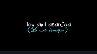 💙Icy doll asanjaa song whatsap status black screen💗Macho Song♡cuteloveshortsblackscreenstatus [upl. by Nnylharas]