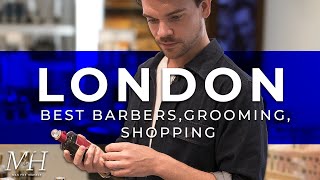 London’s Best Barbers Grooming amp Shopping Experiences [upl. by Haliehs]