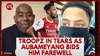 Troopz In Tears As Aubameyang Bids Him Farewell [upl. by Eninnaj]