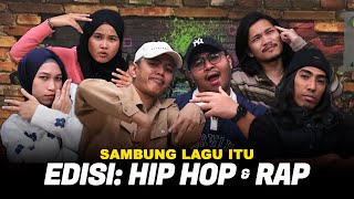 Sambung Lagu Itu Edisi Hip Hop Rap  SEISMIK Challenge [upl. by Niryt]