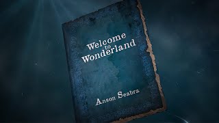 Anson Seabra  Welcome to Wonderland Official Lyric Video [upl. by Abigale590]