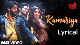 Kamariya Full Song Lyrical HD Video  Stree  Nora Fatehi Raj Kumar Rao  Latest Hindi songs 2018 [upl. by Narra]