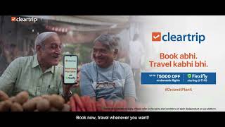 Cleartrip  FlexiFly  Book abhi Travel kabhi bhi [upl. by Razec]