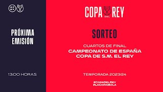 🚨DIRECTO🚨 Sorteo Campeonato de España Copa de SM El Rey Temporada 20232024  🔴 RFEF [upl. by Ritch]