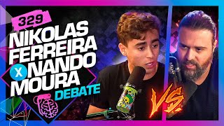 DEBATE POLÍTICO NANDO MOURA X NIKOLAS FERREIRA  Inteligência Ltda Podcast 329 [upl. by Eirojram607]