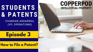 Students amp Patents  Episode 3  How to File a Patent  Copperpod Intellectual Property [upl. by Fagan]