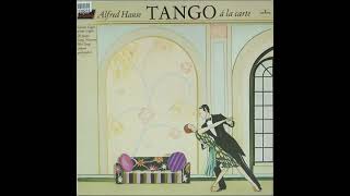 「タンゴ・ア・ラ・カルト Tango a la carte（1983）」 アルフレッド・ハウゼ楽団 Alfred Hause amp his orchestra [upl. by Amarillis]