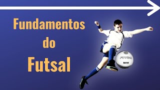 Fundamentos Futsal Como se joga Futsal [upl. by Lacefield]